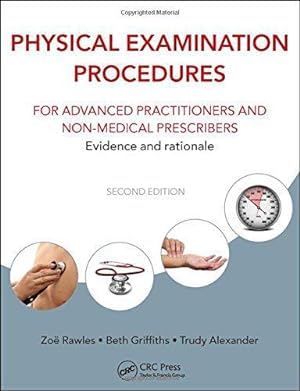 Seller image for Physical Examination Procedures for Advanced Practitioners and Non-Medical Prescribers: Evidence and rationale, Second edition for sale by WeBuyBooks
