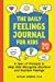 Imagen del vendedor de The Daily Feelings Journal for Kids: A Year of Prompts to Help Kids Recognize Emotions and Express Feelings by Greene PsyD, Nathan [Paperback ] a la venta por booksXpress