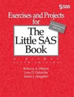 Seller image for Exercises and Projects for The Little SAS Book, Sixth Edition by Ottesen, Rebecca A., Delwiche, Lora D., Slaughter, Susan J. [Paperback ] for sale by booksXpress
