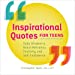 Seller image for Inspirational Quotes for Teens: Daily Wisdom to Boost Motivation, Positivity, and Self-Confidence (A Year of Daily Reflections) by Taylor MA LMFT, Christopher [Paperback ] for sale by booksXpress