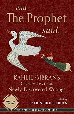 Immagine del venditore per And the Prophet Said: Kahlil Gibran's Classic Text with Newly Discovered Writings by Gibran, Kahlil [Paperback ] venduto da booksXpress