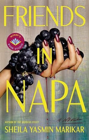 Seller image for Friends in Napa: A Novel by Marikar, Sheila Yasmin [Paperback ] for sale by booksXpress