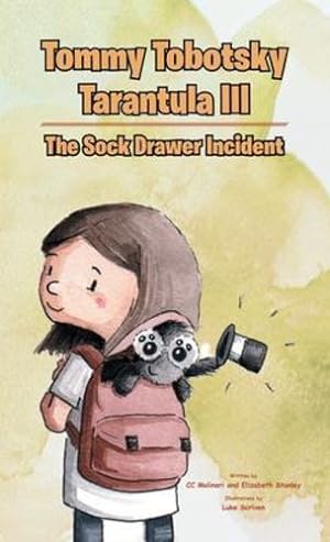 Seller image for Tommy Tobotsky Tarantula III: The Sock Drawer Incident by Molinari, CC, Stanley, Elizabeth [Hardcover ] for sale by booksXpress