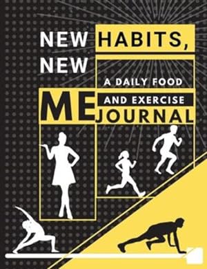 Imagen del vendedor de New habits, New Me - A Daily Food and Exercise Journal by Daisy, Adil [Paperback ] a la venta por booksXpress