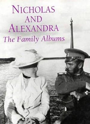 Bild des Verkufers fr Nicholas and Alexandra: The Family Albums zum Verkauf von WeBuyBooks
