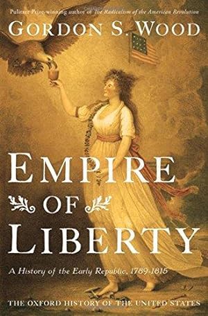 Seller image for Empire of Liberty: A History of the Early Republic, 1789-1815 (Oxford History of the United States) for sale by WeBuyBooks