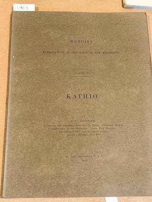 Memoirs of exploration in the Basin of the Mississippi Volume IV. KATHIO