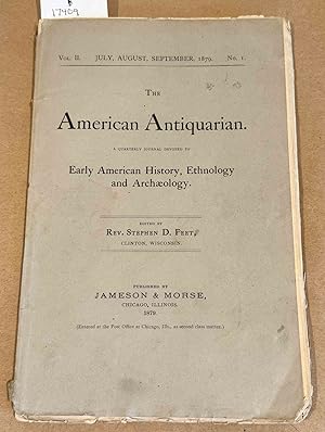 Bild des Verkufers fr The American Antiquarian Vol. II July, August, September 1879 No. 1 zum Verkauf von Carydale Books