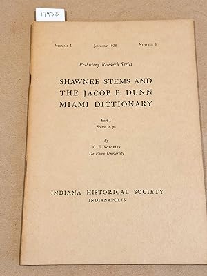 Shawnee Stems and The Jacob P. Dunn Miami Dictionary (Vol I Number 3 January 19378of Indiana Preh...