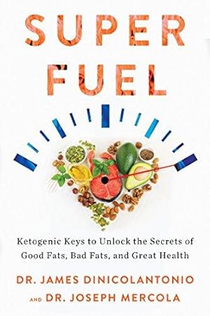 Bild des Verkufers fr Superfuel: Ketogenic Keys to Unlock the Secrets of Good Fats, Bad Fats, and Great Health zum Verkauf von WeBuyBooks