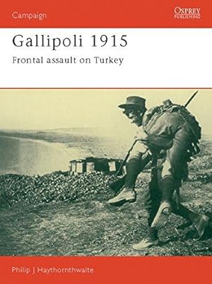 Immagine del venditore per Gallipoli 1915: Frontal Assault on Turkey: No. 8 (Campaign) venduto da WeBuyBooks