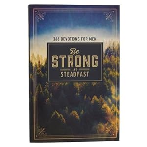 Seller image for 366 Devotions for Men Be Strong & Steadfast by Ronald A. Beers, Amy E. Mason, Katherine J. Butler [Paperback ] for sale by booksXpress