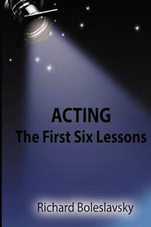 Seller image for Acting: The First Six Lessons by Boleslavsky, Richard [Paperback ] for sale by booksXpress