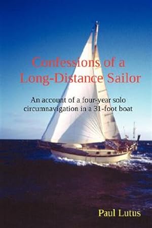 Seller image for Confessions of a Long-Distance Sailor for sale by GreatBookPrices