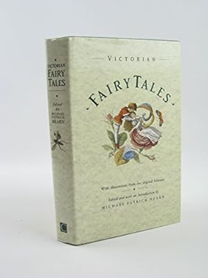 Image du vendeur pour Victorian Fairy Tales (With illustrations from the original Editions) mis en vente par WeBuyBooks