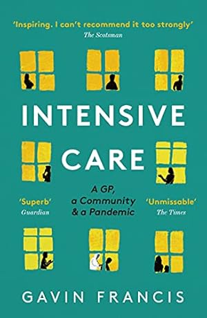 Bild des Verkufers fr Intensive Care: A GP, a Community & a Pandemic [Broché ] zum Verkauf von booksXpress