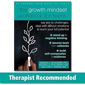 Imagen del vendedor de The Growth Mindset Workbook for Teens: Say Yes to Challenges, Deal with Difficult Emotions, and Reach Your Full Potential by Schleider PhD, Jessica L., Mullarkey PhD, Michael C., Dobias BS, Mallory L. [Paperback ] a la venta por booksXpress