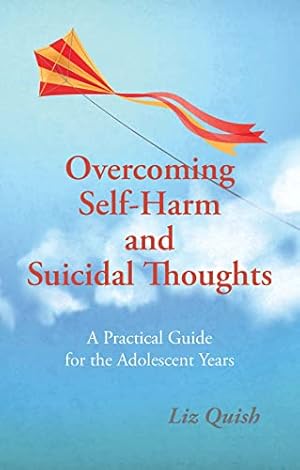 Seller image for Overcoming Self-Harm and Suicidal Thoughts by Liz Quish [Paperback ] for sale by booksXpress