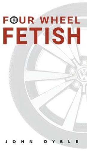 Imagen del vendedor de Four Wheel Fetish by Dyble, John [Hardcover ] a la venta por booksXpress