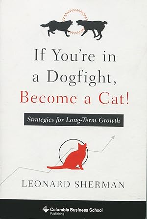If You're in a Dogfight, Become a Cat!; strategies for long-term growth