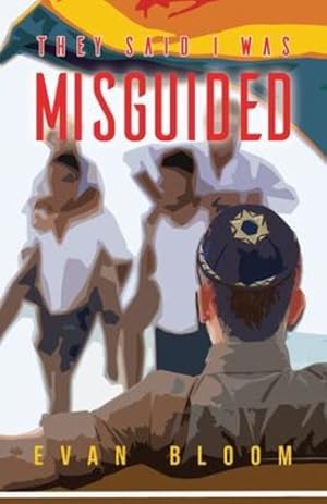 Seller image for They Said I Was Misguided by Bloom, Evan [Paperback ] for sale by booksXpress