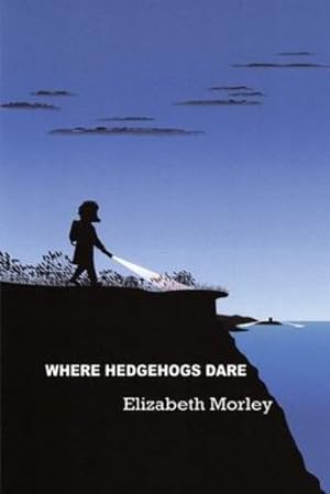 Seller image for Where Hedgehogs Dare - paperback colour by Morley, Elizabeth [Paperback ] for sale by booksXpress