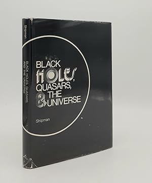 Imagen del vendedor de BLACK HOLES QUASARS AND THE UNIVERSE a la venta por Rothwell & Dunworth (ABA, ILAB)