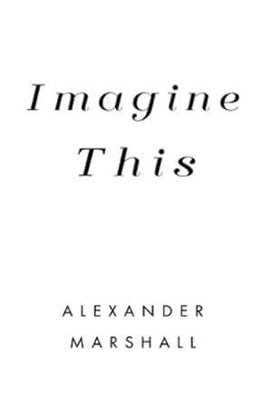 Imagen del vendedor de Imagine This by Marshall, Alexander [Paperback ] a la venta por booksXpress