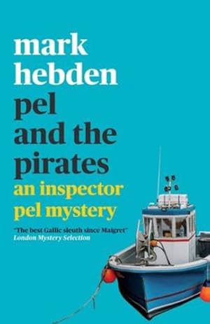 Imagen del vendedor de Pel and the Pirates (The Inspector Pel Mystery series) by Hebden, Mark [Paperback ] a la venta por booksXpress