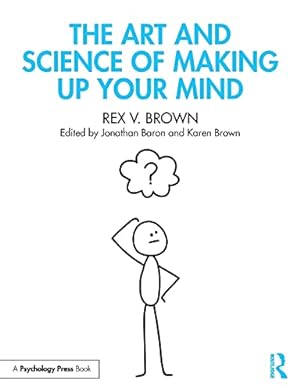 Seller image for The Art and Science of Making Up Your Mind by Brown, Rex V. [Paperback ] for sale by booksXpress