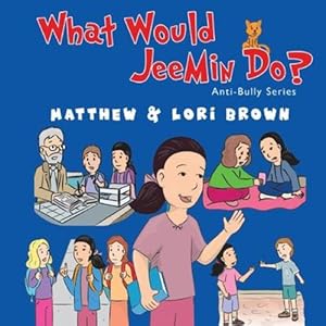 Image du vendeur pour What Would JeeMin Do? by Brown, Matthew, Brown, Lori [Paperback ] mis en vente par booksXpress