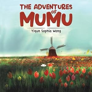Seller image for The Adventures of Mumu by Wang, Yiqun Sophia [Paperback ] for sale by booksXpress
