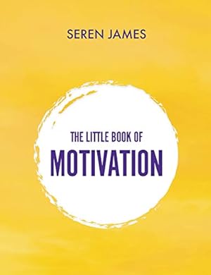 Seller image for The Little Book of Motivation (The Little Book Series) by James, Seren [Hardcover ] for sale by booksXpress