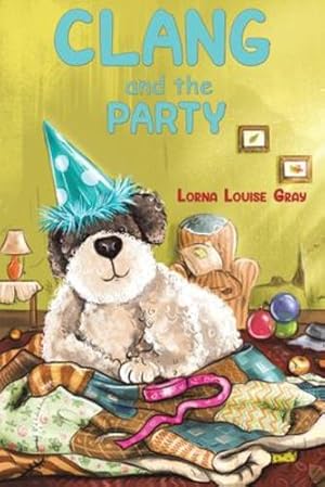 Imagen del vendedor de Clang and the Party by Louise Gray, Lorna [Paperback ] a la venta por booksXpress