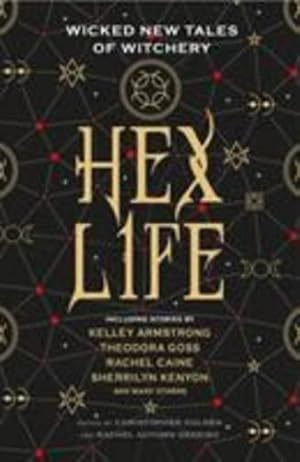 Immagine del venditore per Hex Life: Wicked New Tales of Witchery by Armstrong, Kelley, Caine, Rachael, Kenyon, Sherrilyn [Hardcover ] venduto da booksXpress