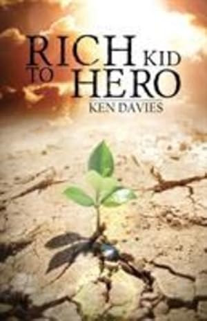 Seller image for Rich Kid to Hero by Davies, Ken [Paperback ] for sale by booksXpress