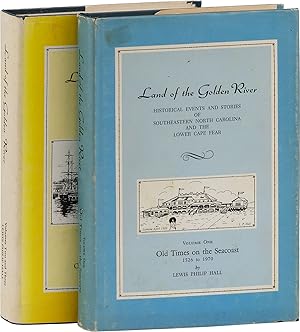Land of the Golden River. Historical Events and Stories of Southeastern North Carolina and the Lo...