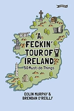 Immagine del venditore per A Feckin' Tour of Ireland: 50 Must Do Things by Murphy, Colin [Hardcover ] venduto da booksXpress