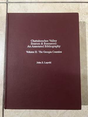 Seller image for Chattahoochee Valley Sources and Resources: An Annotated Bibliography, Volume II: The Georgia Counties for sale by TribalBooks