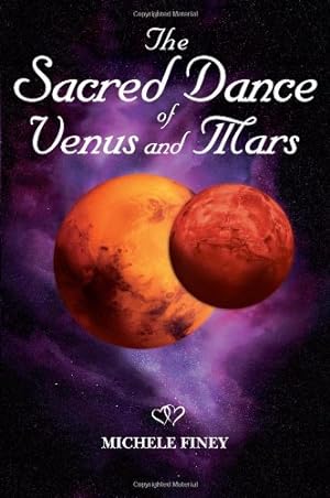 Seller image for The Sacred Dance of Venus and Mars by Finey, Michele [Paperback ] for sale by booksXpress
