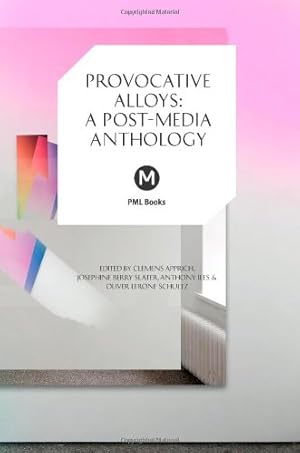 Seller image for Provocative Alloys: A Post-Media Anthology (Pml Books) [Paperback ] for sale by booksXpress