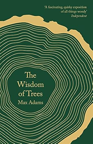 Seller image for The Wisdom of Trees: A Miscellany by Adams, Max [Paperback ] for sale by booksXpress