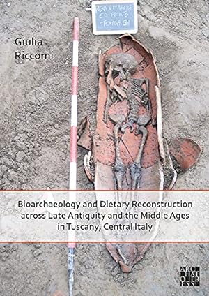 Bild des Verkufers fr Bioarchaeology and Dietary Reconstruction Across Late Antiquity and the Middle Ages in Tuscany, Central Italy [Broché ] zum Verkauf von booksXpress