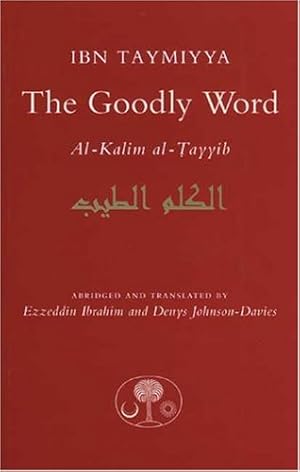 Seller image for The Goodly Word by Ibn Taymiyya, Taqi ad-Din Ahmad [Paperback ] for sale by booksXpress
