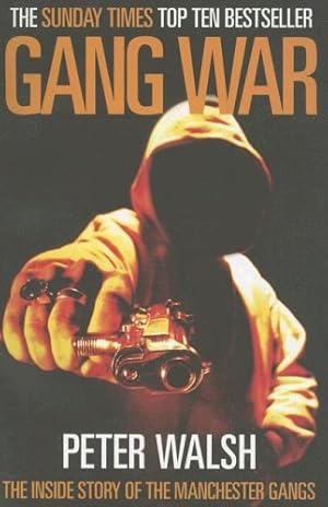 Image du vendeur pour Gang War: The Inside Story of the Manchester Gangs by Walsh, Peter [Paperback ] mis en vente par booksXpress