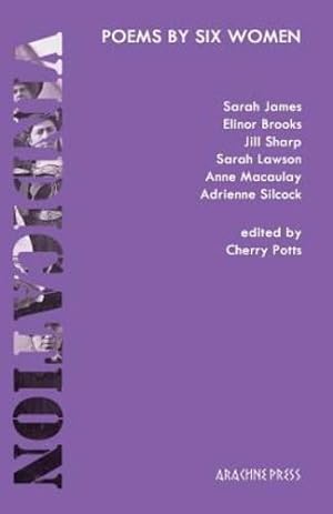 Seller image for Vindication 2018: poems by six women by Cherry Potts (editor), Sarah James, Elinor Brooks, Jill Sharp, Anne Macaulay, Adrienne Silcock, (editor), Sarah Lawson (editor) [Paperback ] for sale by booksXpress