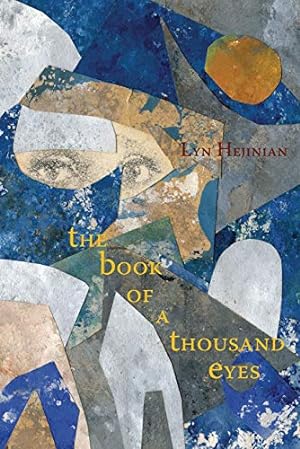 Seller image for The Book of a Thousand Eyes by Hejinian, Lyn [Paperback ] for sale by booksXpress