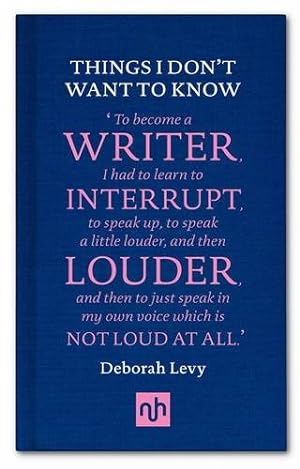 Immagine del venditore per Things I Don't Want to Know: A Response to George Orwell's Why I Write by Levy, Deborah [Hardcover ] venduto da booksXpress