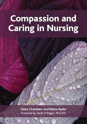 Seller image for Compassion and Caring in Nursing by Chambers, Claire, Ryder, Elaine [Paperback ] for sale by booksXpress