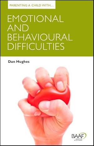 Seller image for Parenting a Child with Emotional and Behavioural Difficulties (Parenting Matters) by Hughes, Dan [Paperback ] for sale by booksXpress